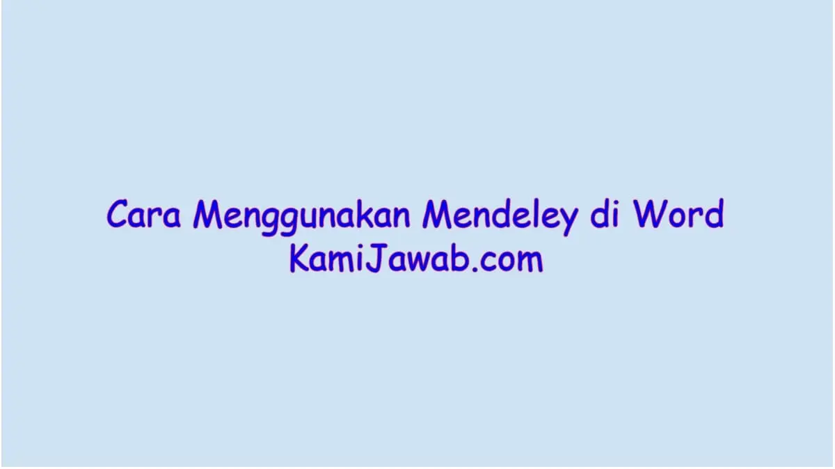 Cara Menggunakan Mendeley di Word